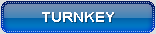 Turnkey